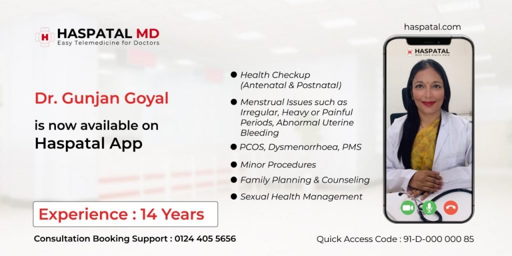Dr. Gunjan Goyal is now available at Haspatal App.