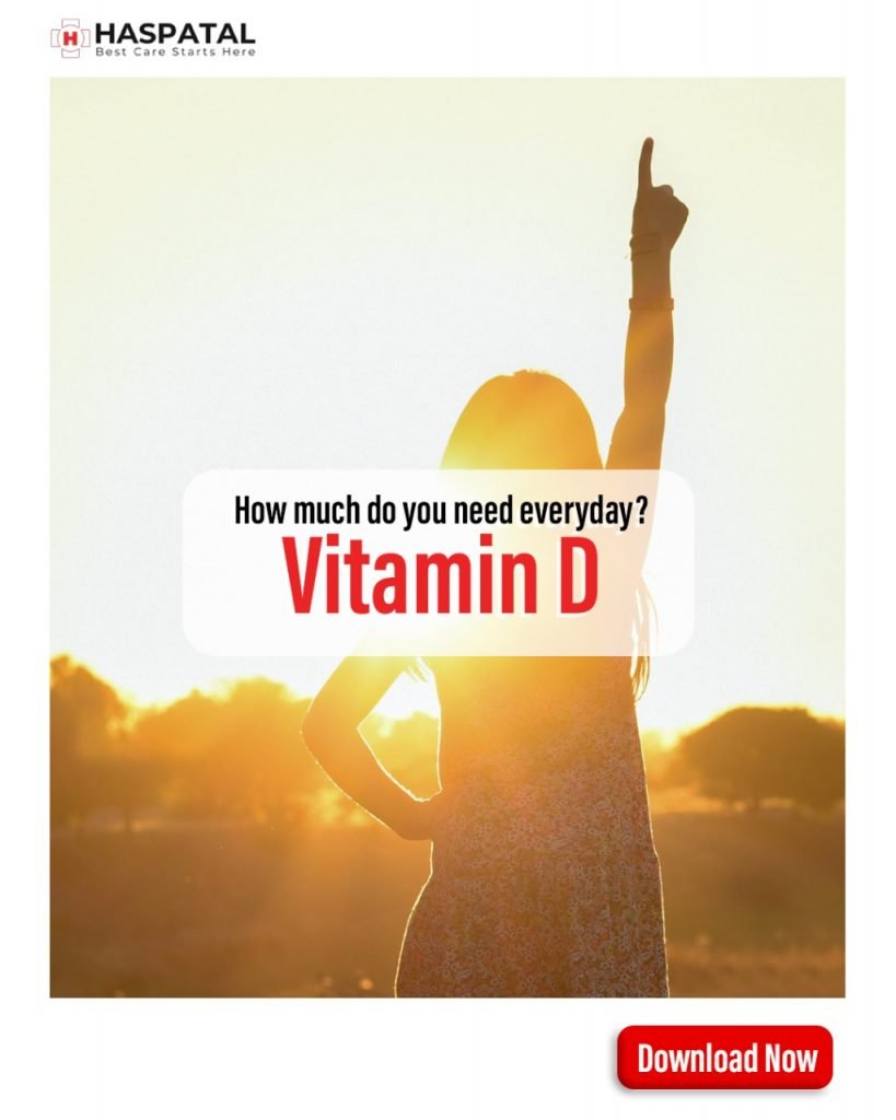 How much vitamin D do you need every day? Haspatal online doctor consultation app.