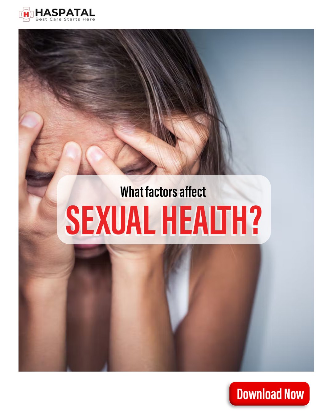 What factors affect sexual health Haspatal App Download Now