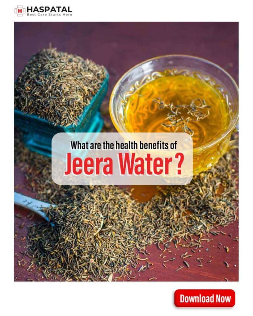 What are the health benefits of Jeera water? Haspatal App